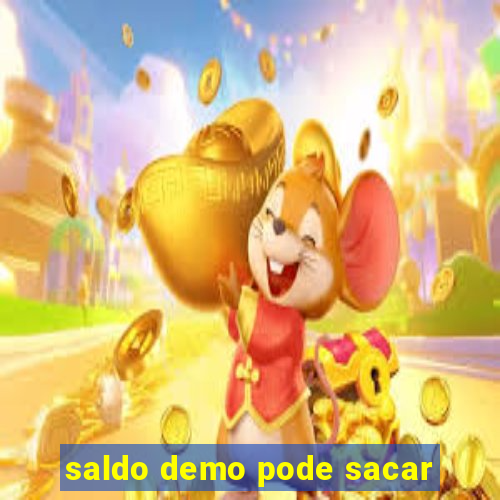 saldo demo pode sacar